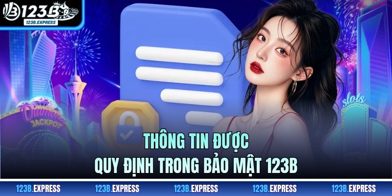 Thông tin được quy định trong bảo mật 123B